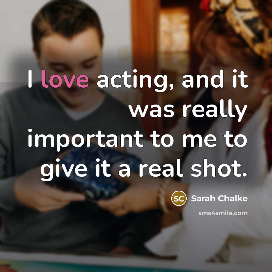 “I love acting, and it was really important to me…” quote by Sarah Chalke