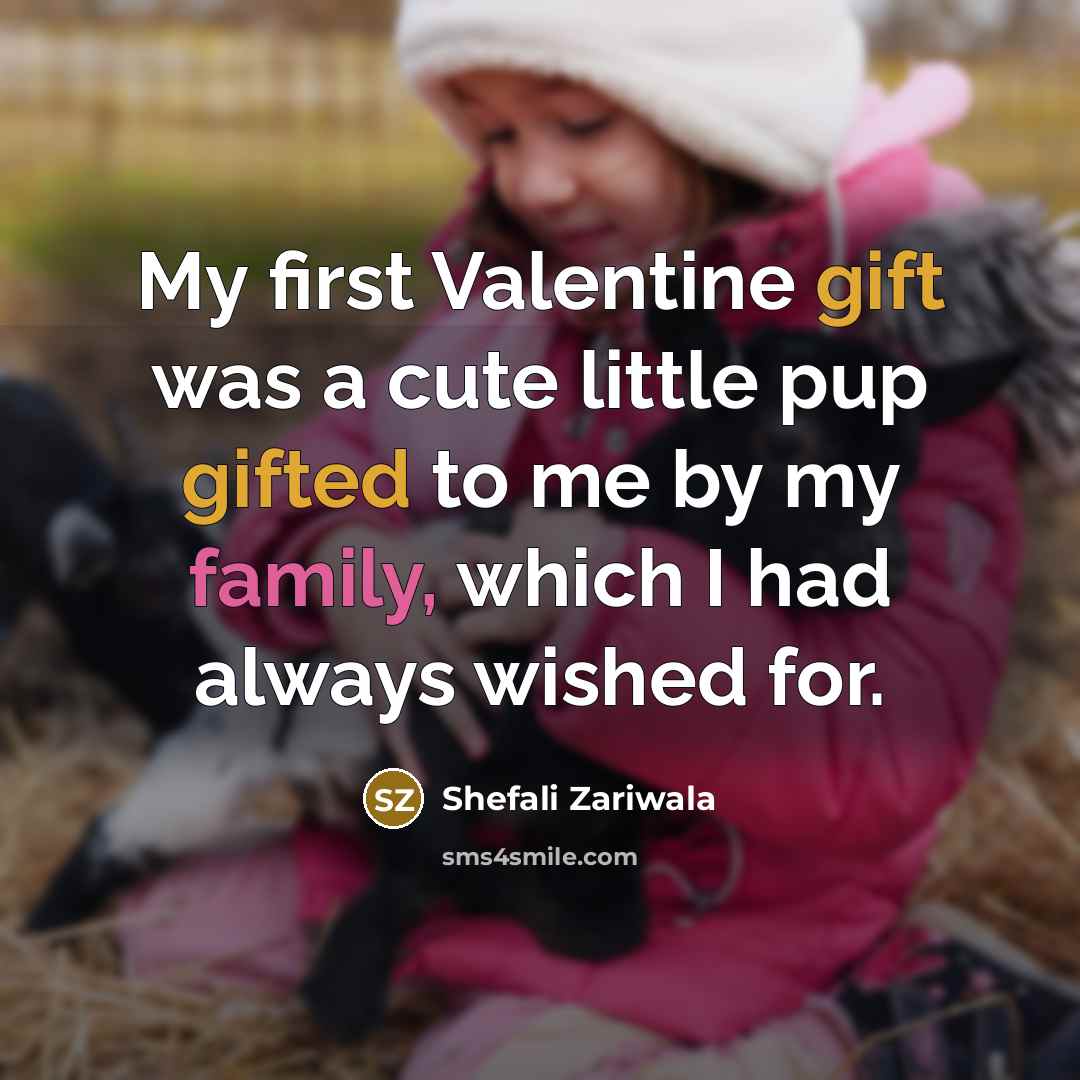 “My first Valentine gift was a cute little pup gifted…” quote by Shefali Zariwala