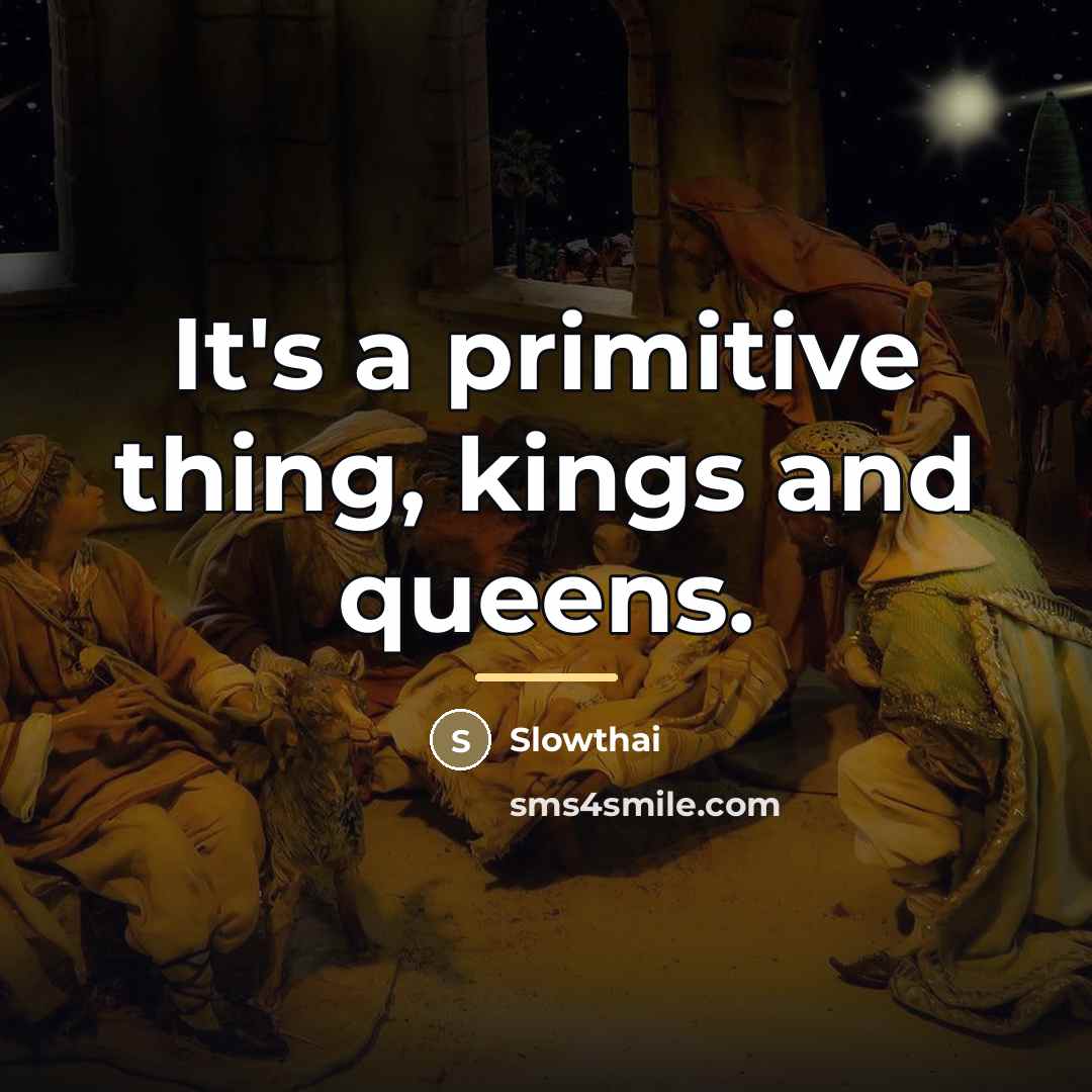 “It's a primitive thing, kings and queens.…” quote by Slowthai
