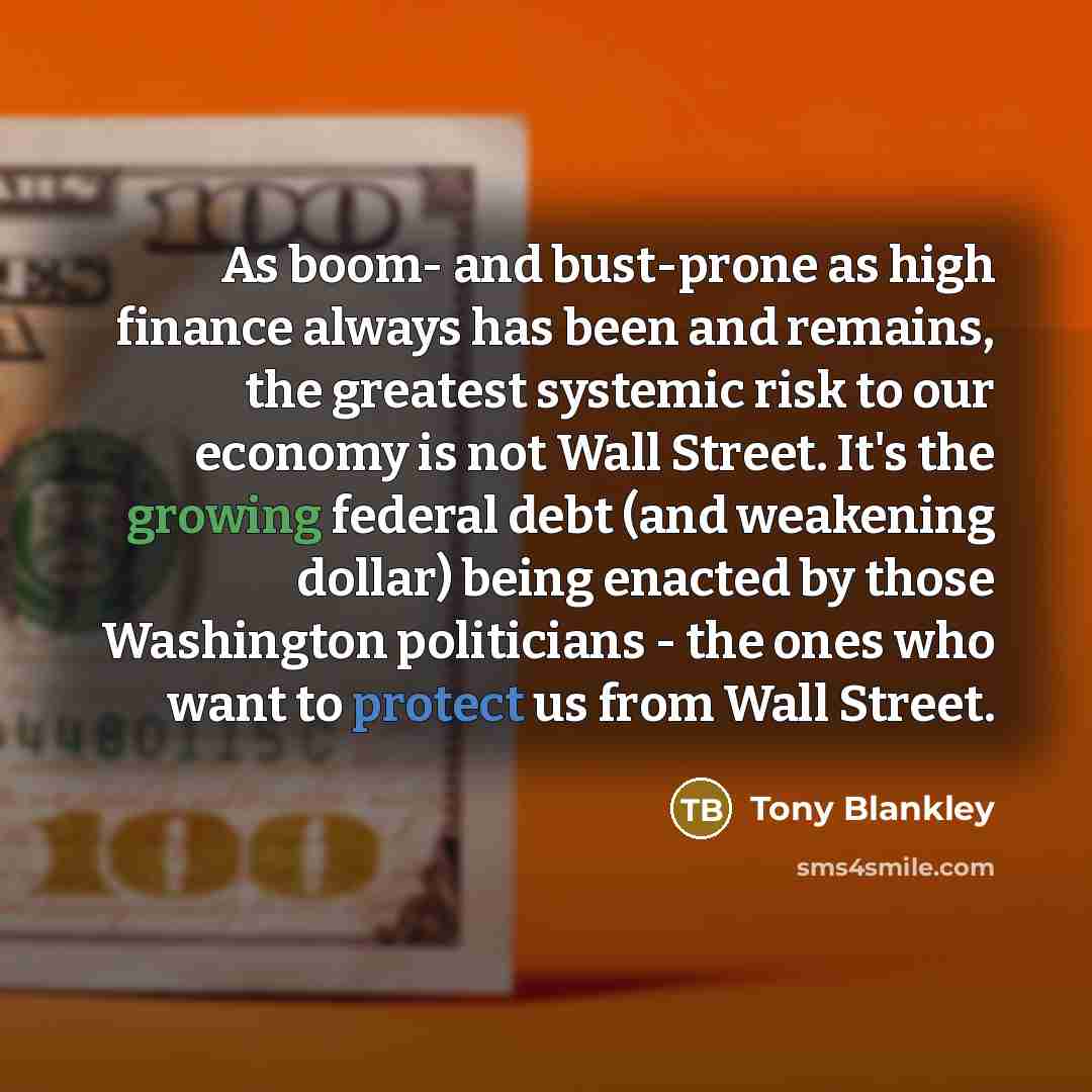 “As boom- and bust-prone as high finance always has been…” quote by Tony Blankley
