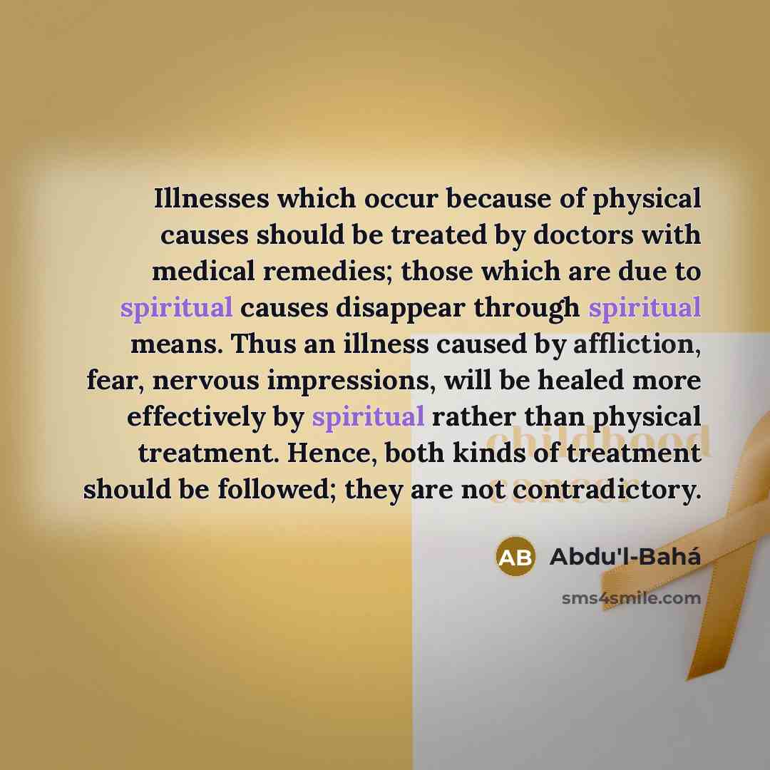 “Illnesses which occur because of physical causes should be treated…” quote by Abdu'l-Bahá