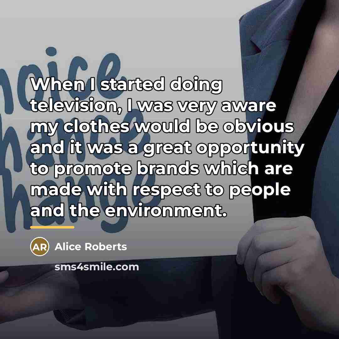 “When I started doing television, I was very aware my…” quote by Alice Roberts