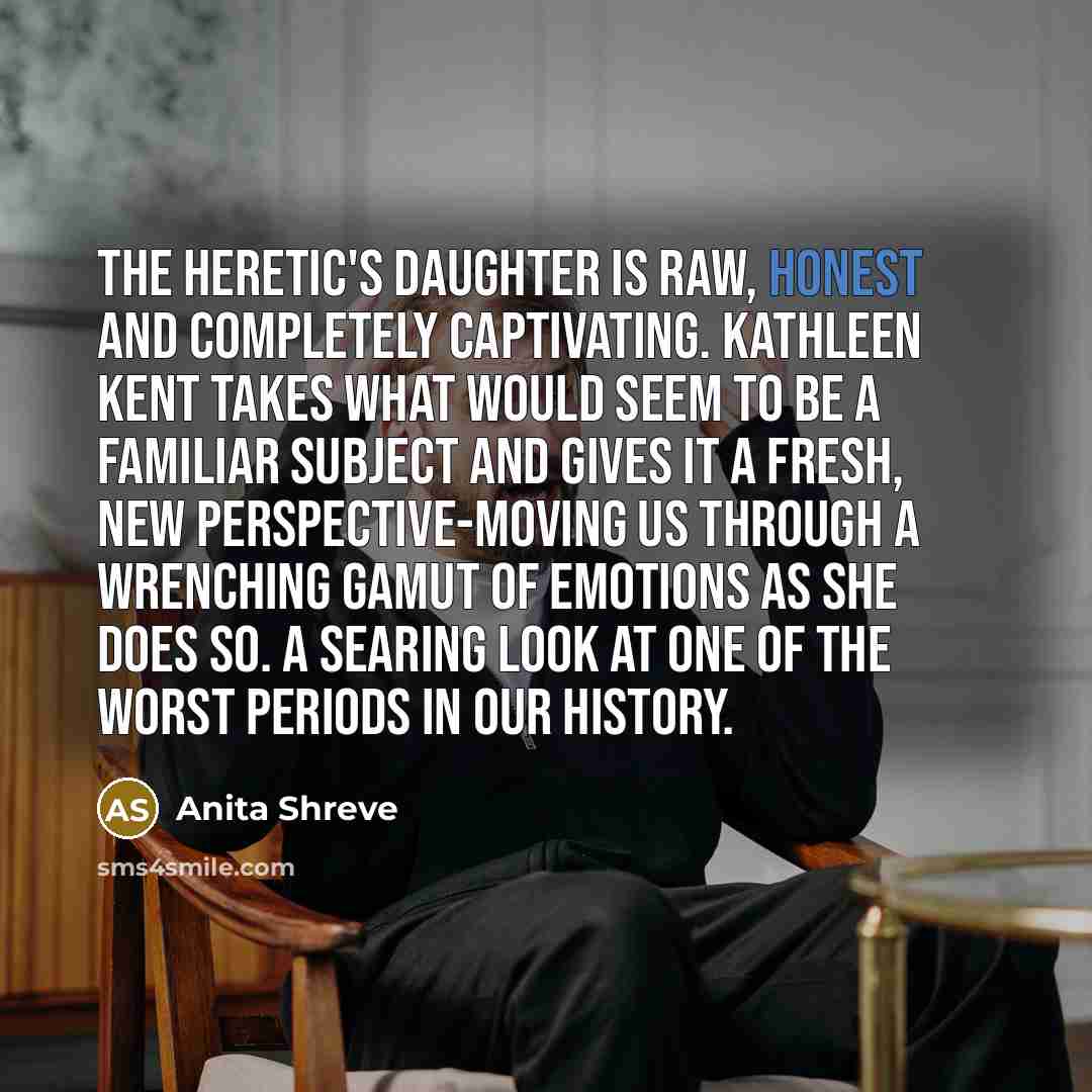 “THE HERETIC'S DAUGHTER is raw, honest and completely captivating. Kathleen…” quote by Anita Shreve