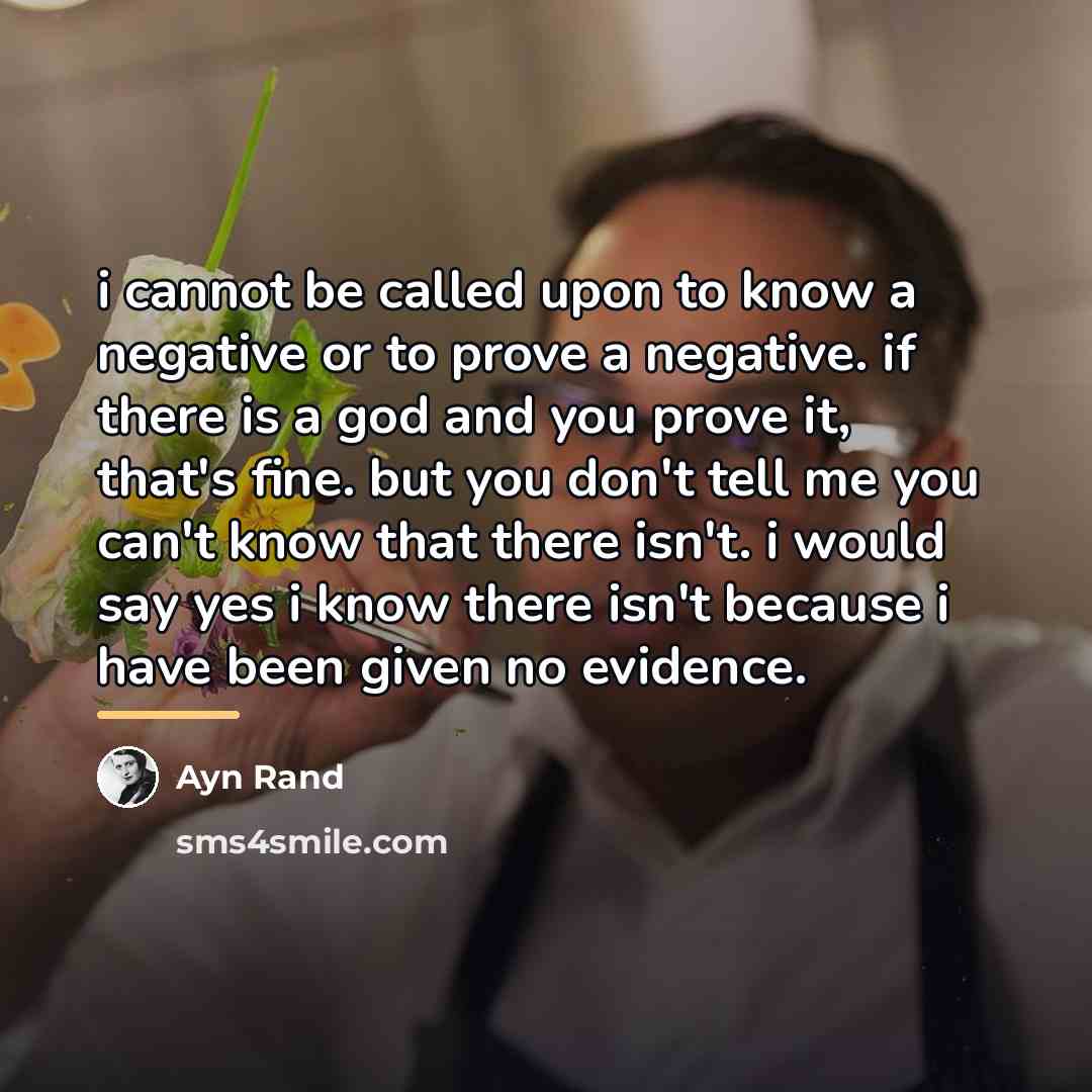 “i cannot be called upon to know a negative or…” quote by Ayn Rand