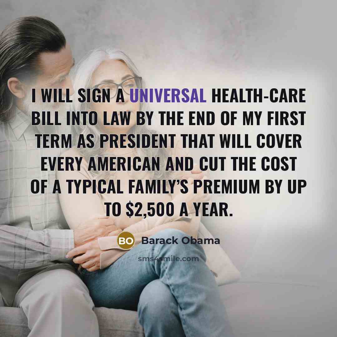 “I will sign a universal health-care bill into law by…” quote by Barack Obama