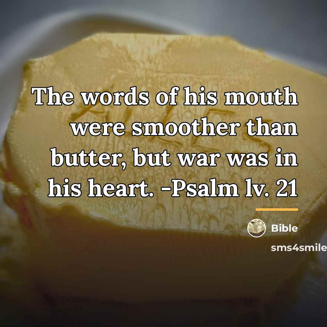 “The words of his mouth were smoother than butter, but…” quote by Bible