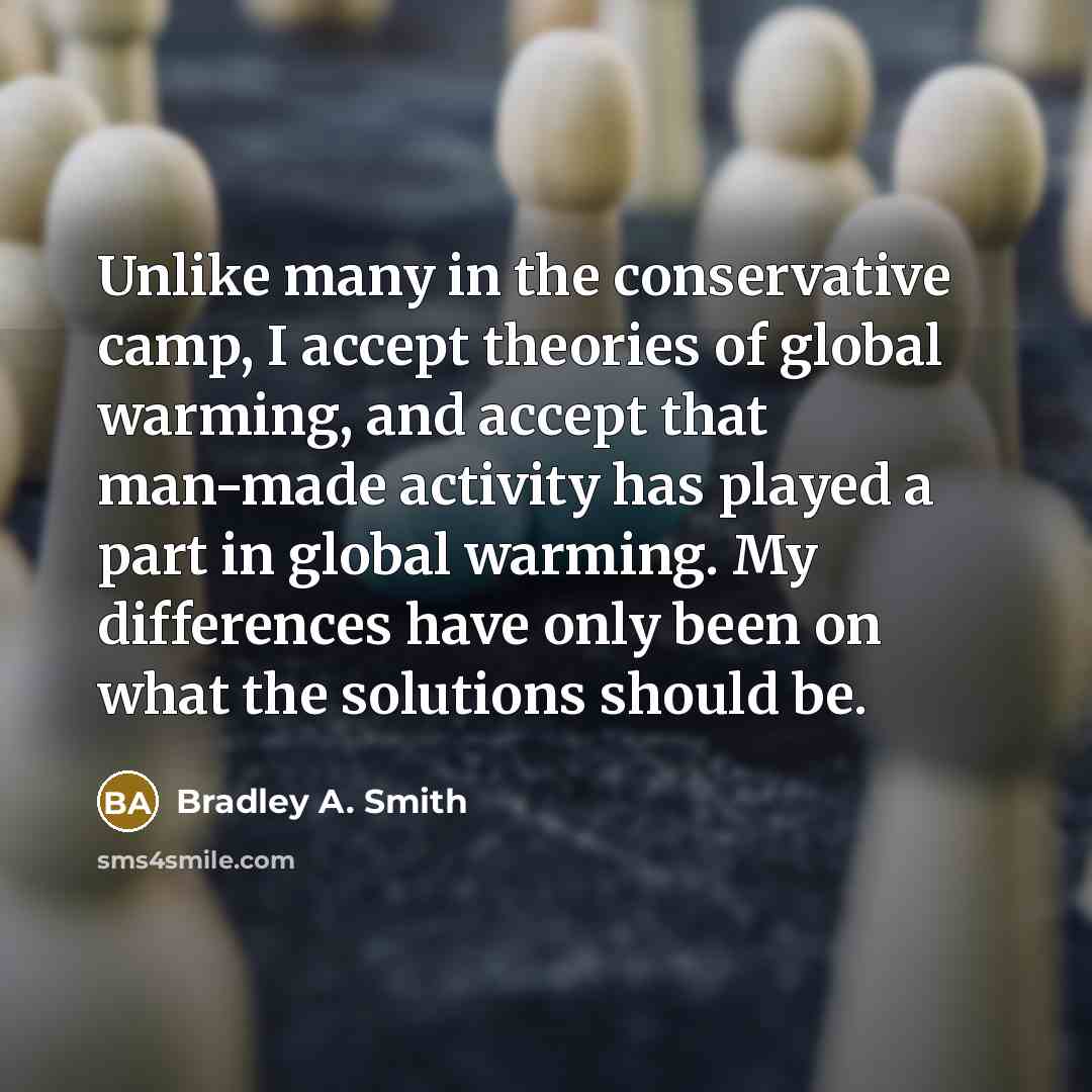 “Unlike many in the conservative camp, I accept theories of…” quote by Bradley A. Smith