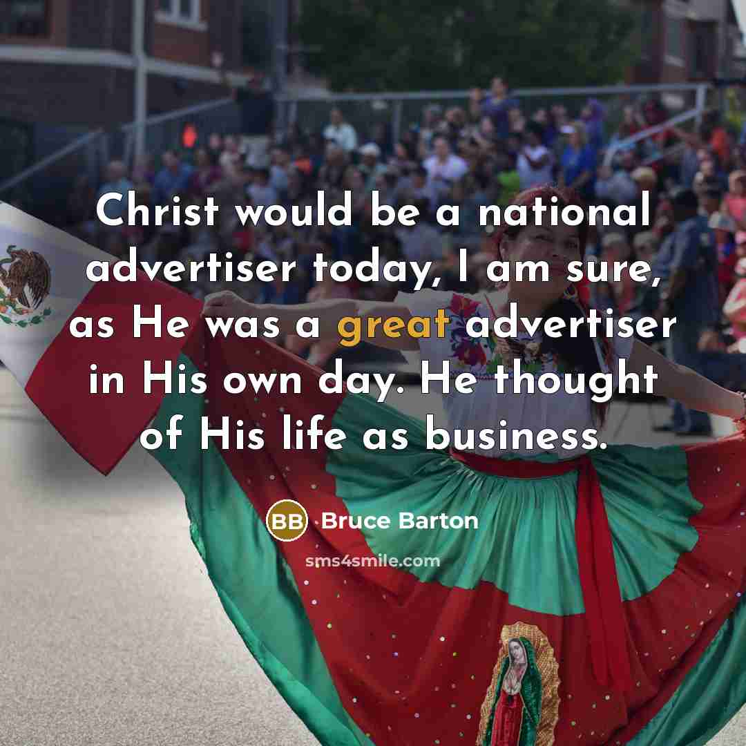“Christ would be a national advertiser today, I am sure,…” quote by Bruce Barton