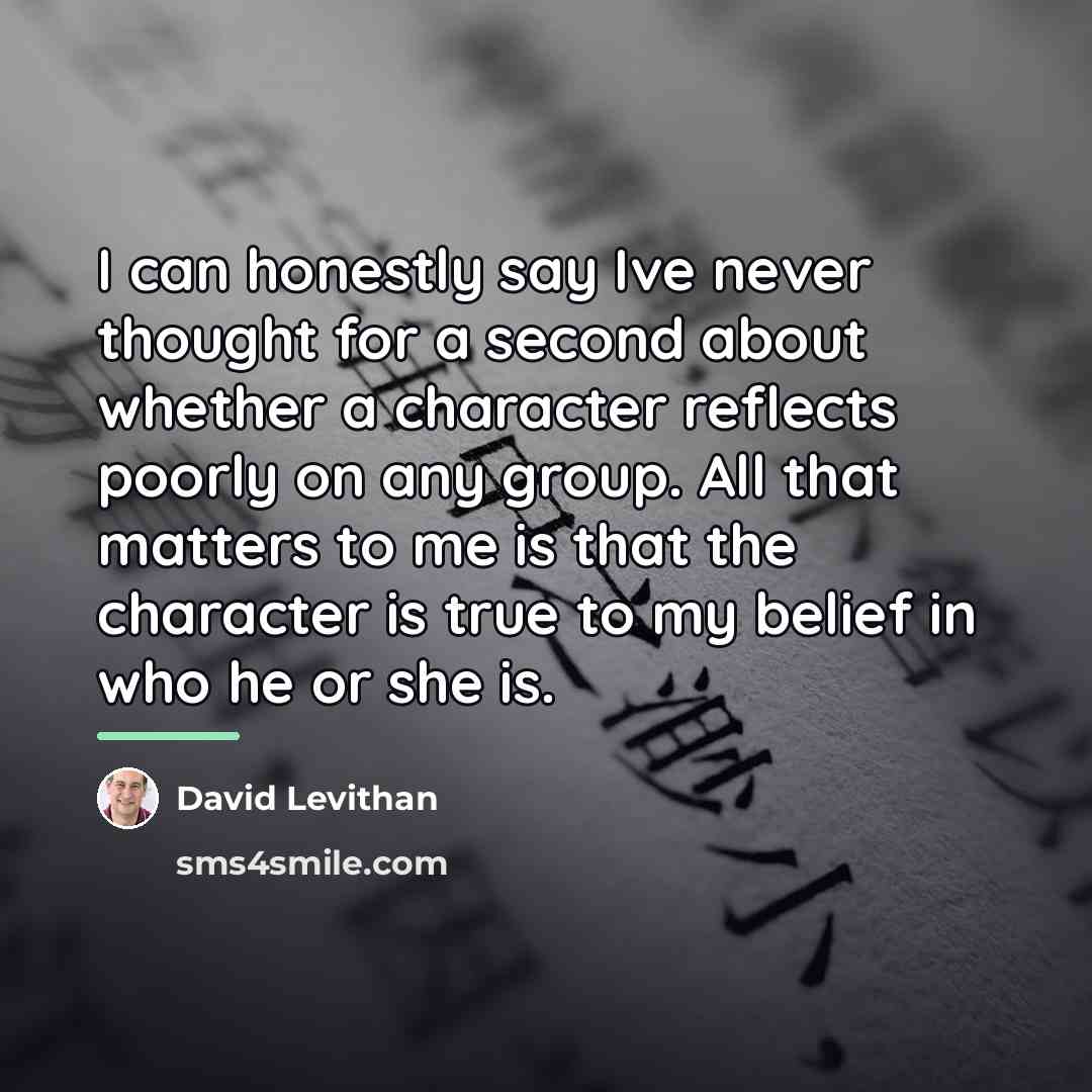 “I can honestly say Ive never thought for a second…” quote by David Levithan