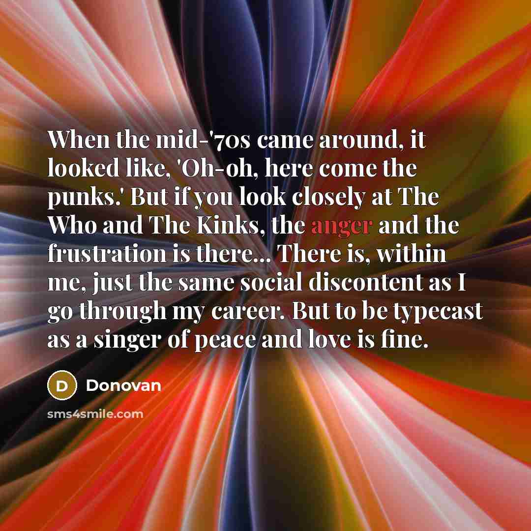 “When the mid-'70s came around, it looked like, 'Oh-oh, here…” quote by Donovan