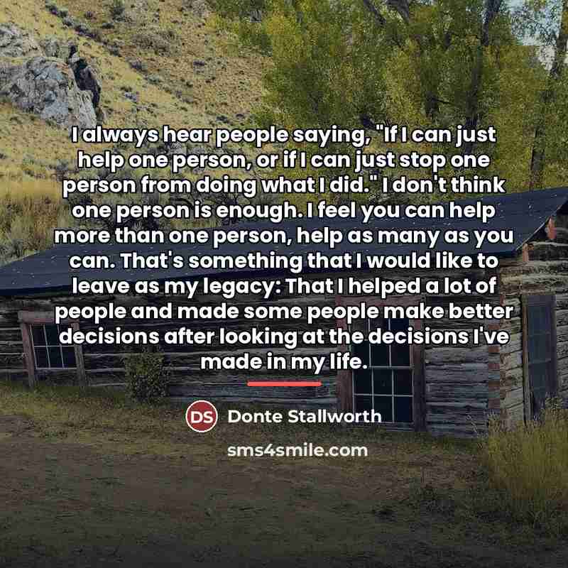 “I always hear people saying, "If I can just help…” quote by Donte Stallworth