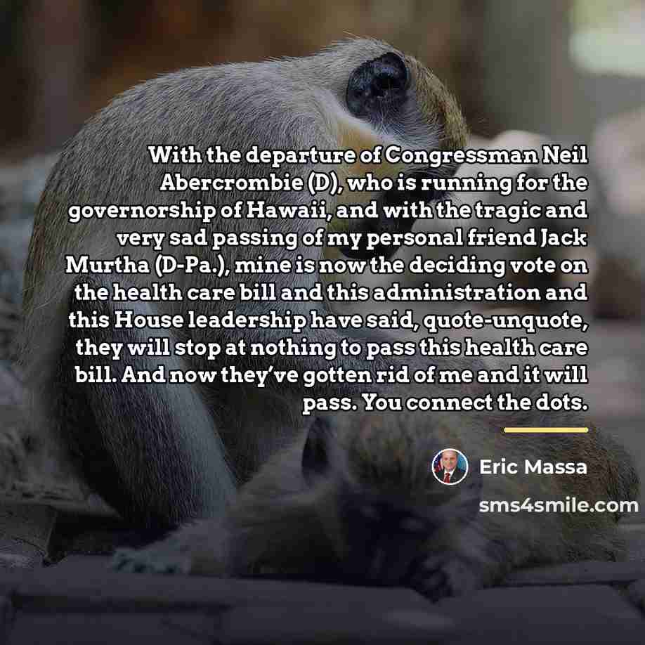 “With the departure of Congressman Neil Abercrombie (D), who is…” quote by Eric Massa