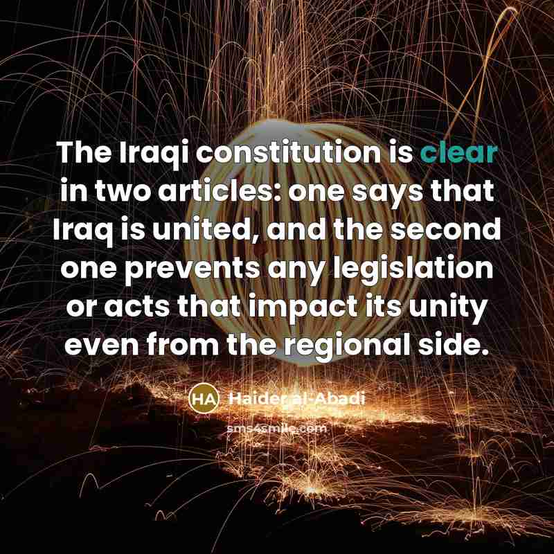 “The Iraqi constitution is clear in two articles: one says…” quote by Haider al-Abadi