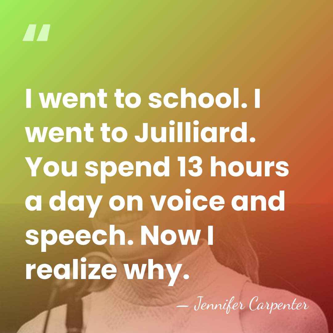 I went to school. I went to Juilliard. You spend 13 hours&hellip; - Jennifer Carpenter