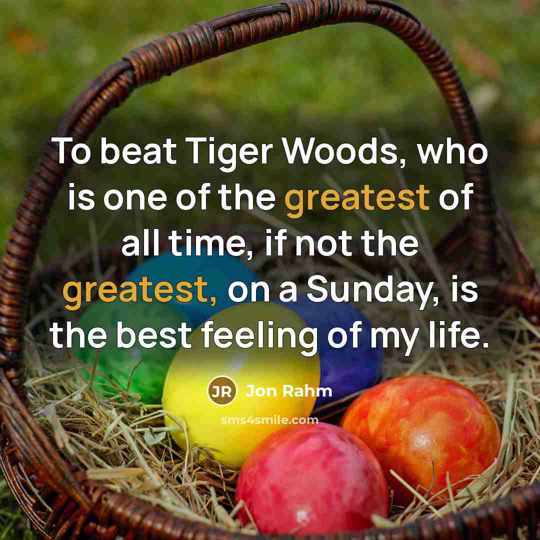 “To beat Tiger Woods, who is one of the greatest…” quote by Jon Rahm