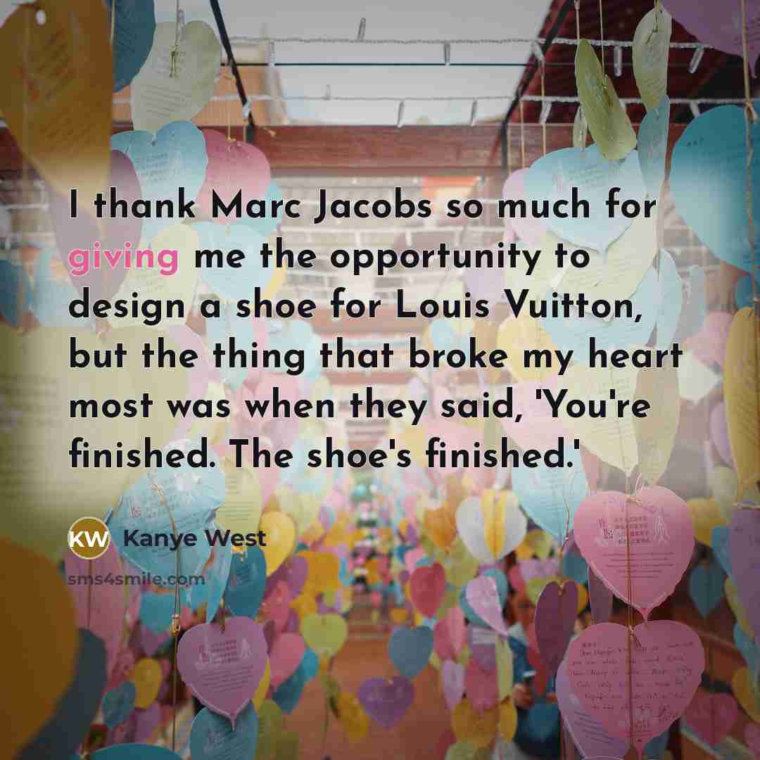 “I thank Marc Jacobs so much for giving me the…” quote by Kanye West