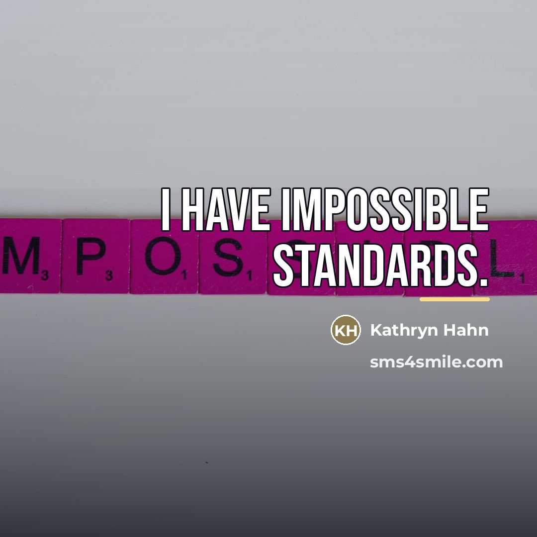 “I have impossible standards.…” quote by Kathryn Hahn