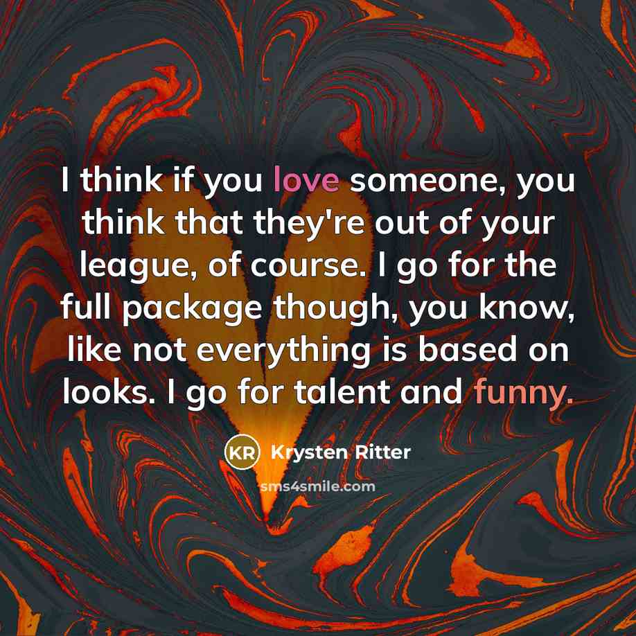 “I think if you love someone, you think that they're…” quote by Krysten Ritter