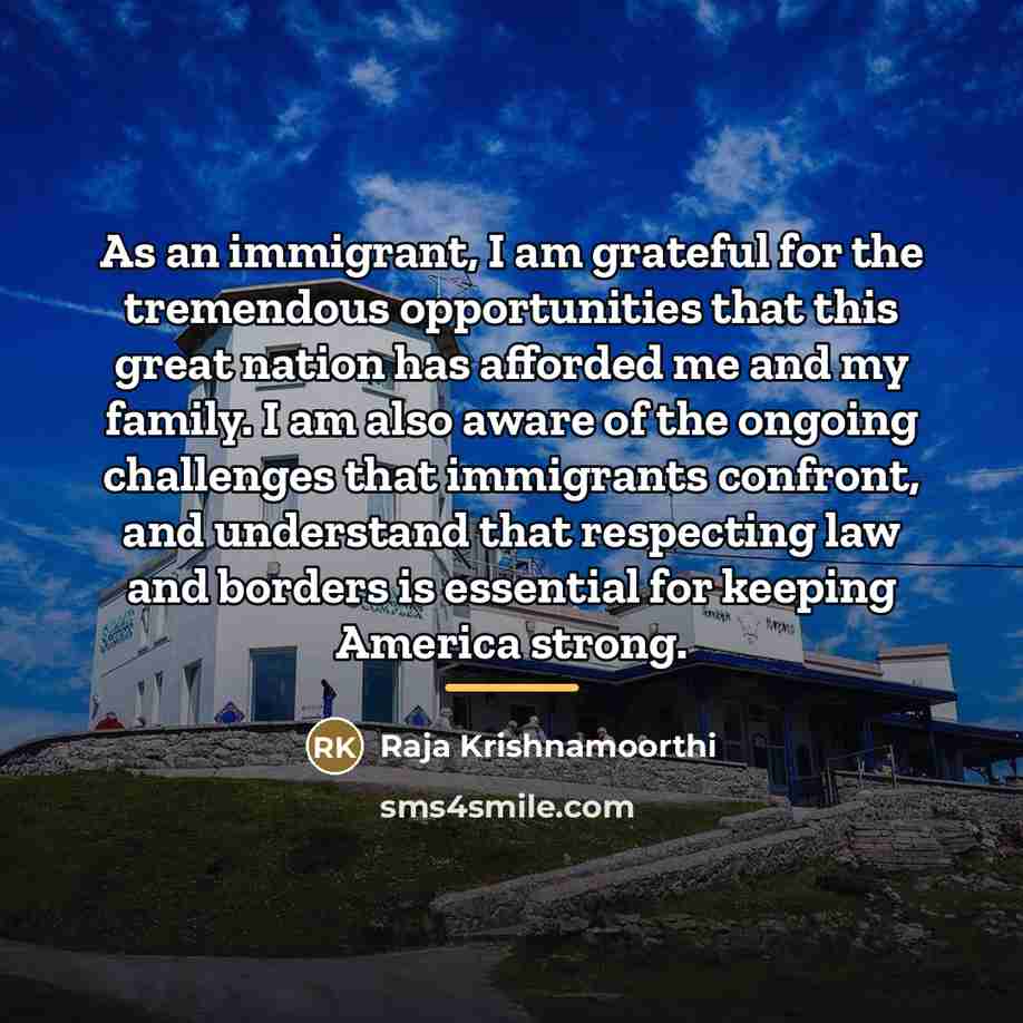 “As an immigrant, I am grateful for the tremendous opportunities…” quote by Raja Krishnamoorthi