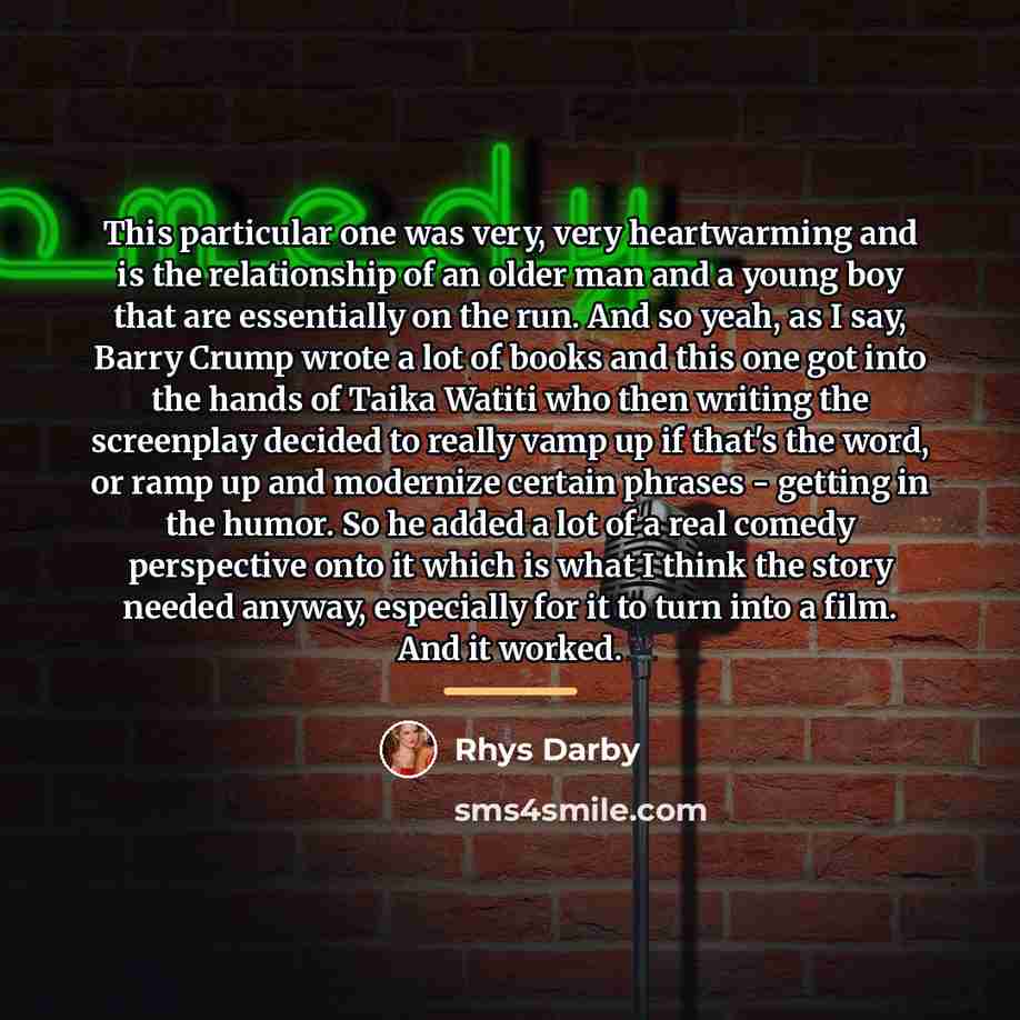 “This particular one was very, very heartwarming and is the…” quote by Rhys Darby