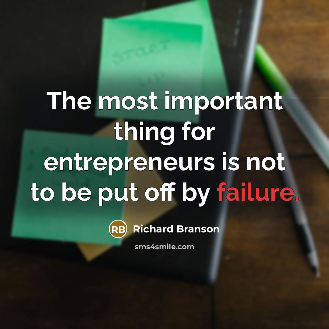 “The most important thing for entrepreneurs is not to be…” quote by Richard Branson