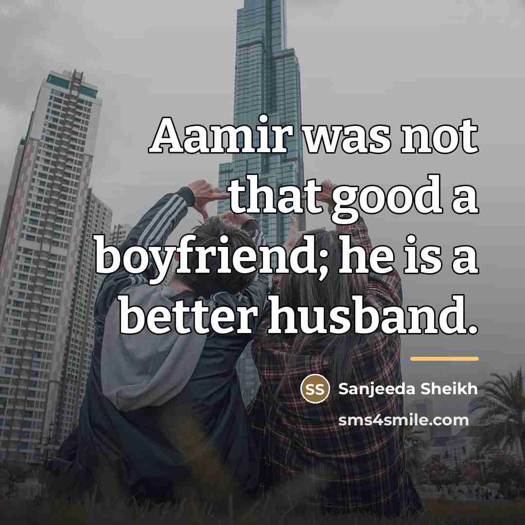“Aamir was not that good a boyfriend; he is a…” quote by Sanjeeda Sheikh