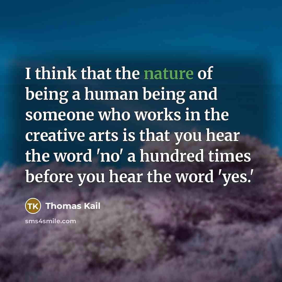 “I think that the nature of being a human being…” quote by Thomas Kail