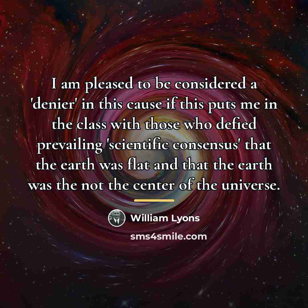 “I am pleased to be considered a 'denier' in this…” quote by William Lyons