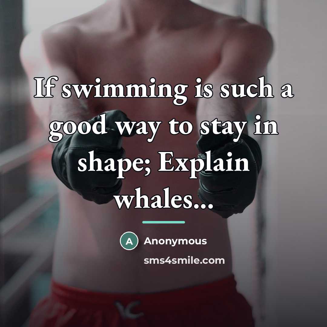“If swimming is such a good way to stay in…” quote by Anonymous