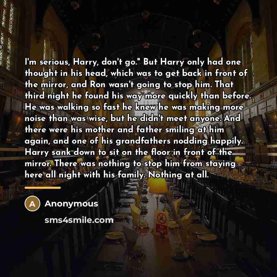 “I'm serious, Harry, don't go." But Harry only had one…” quote by Anonymous