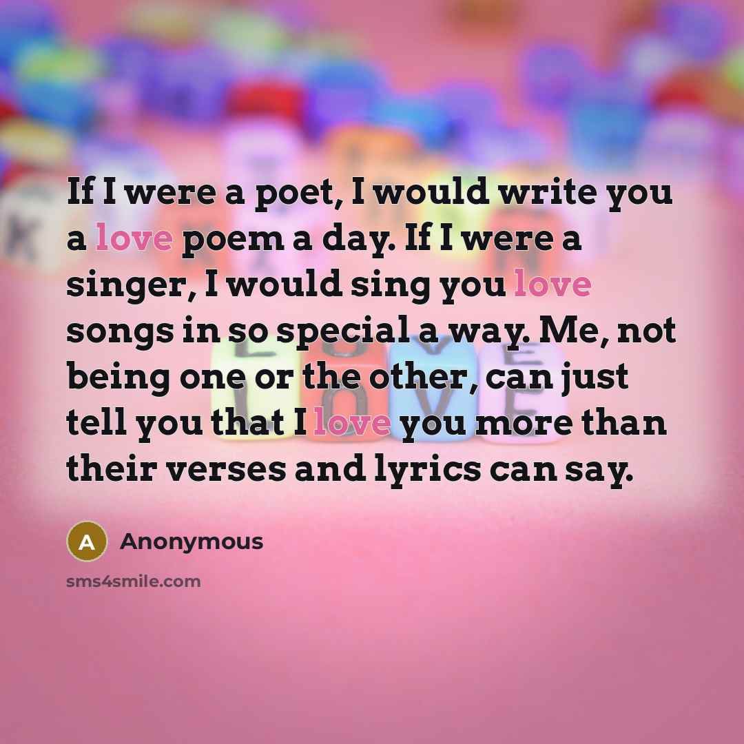 “If I were a poet, I would write you a…” quote by Anonymous