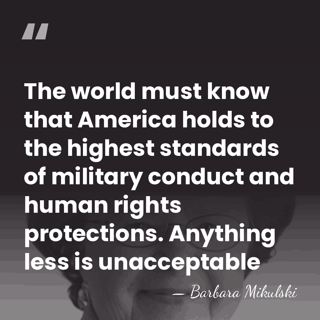 The world must know that America holds to the highest standards of&hellip; - Barbara Mikulski