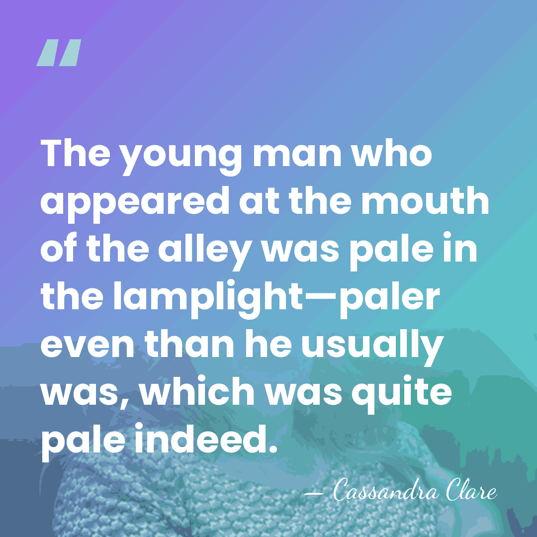 The young man who appeared at the mouth of the alley was&hellip; - Cassandra Clare