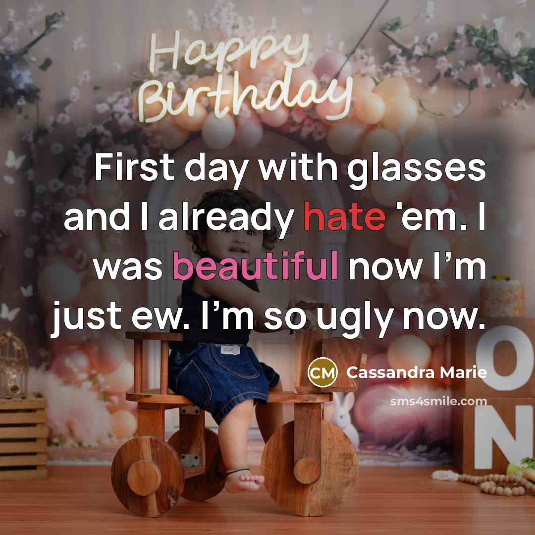 “First day with glasses and I already hate 'em. I…” quote by Cassandra Marie