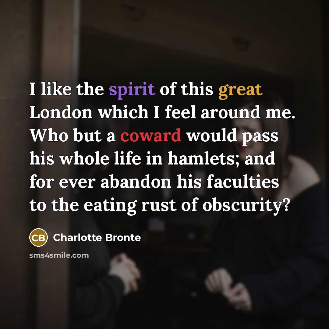 “I like the spirit of this great London which I…” quote by Charlotte Bronte