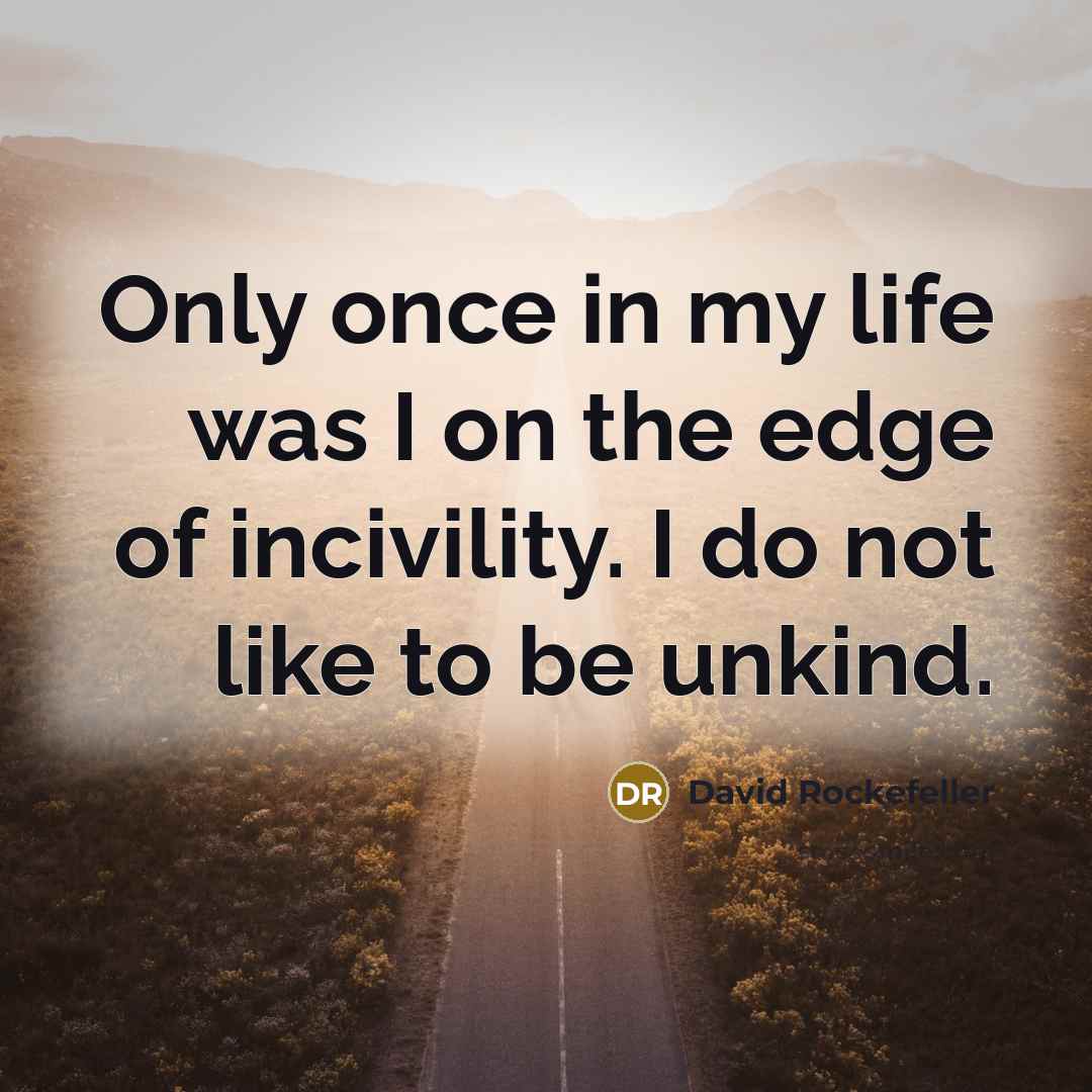 “Only once in my life was I on the edge…” quote by David Rockefeller