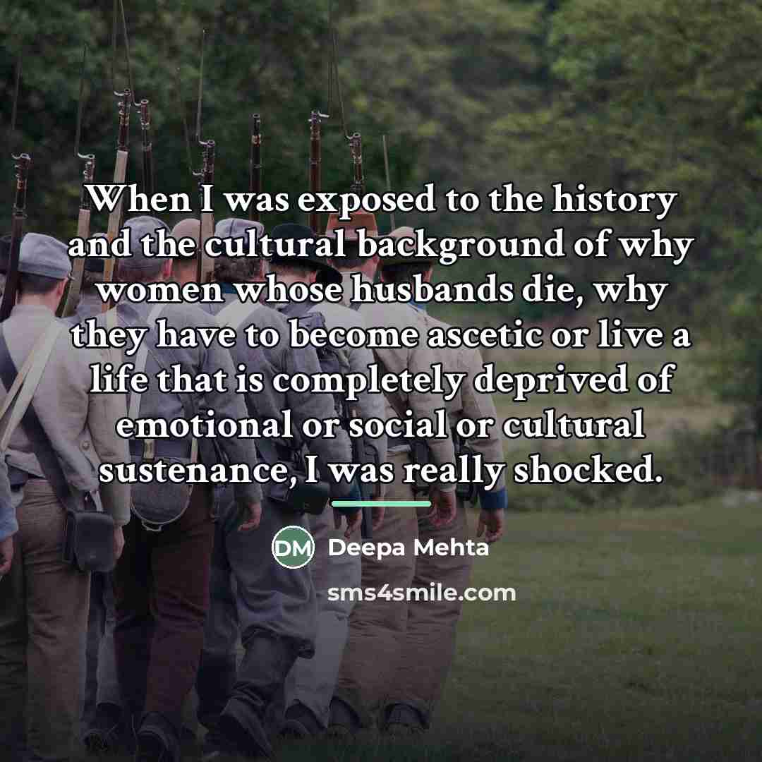 “When I was exposed to the history and the cultural…” quote by Deepa Mehta