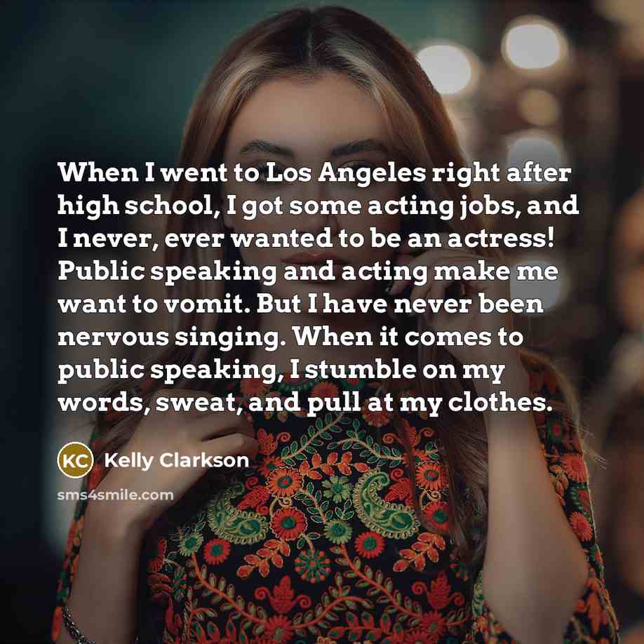“When I went to Los Angeles right after high school,…” quote by Kelly Clarkson