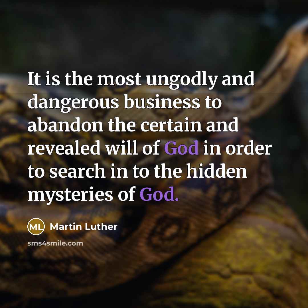 “It is the most ungodly and dangerous business to abandon…” quote by Martin Luther