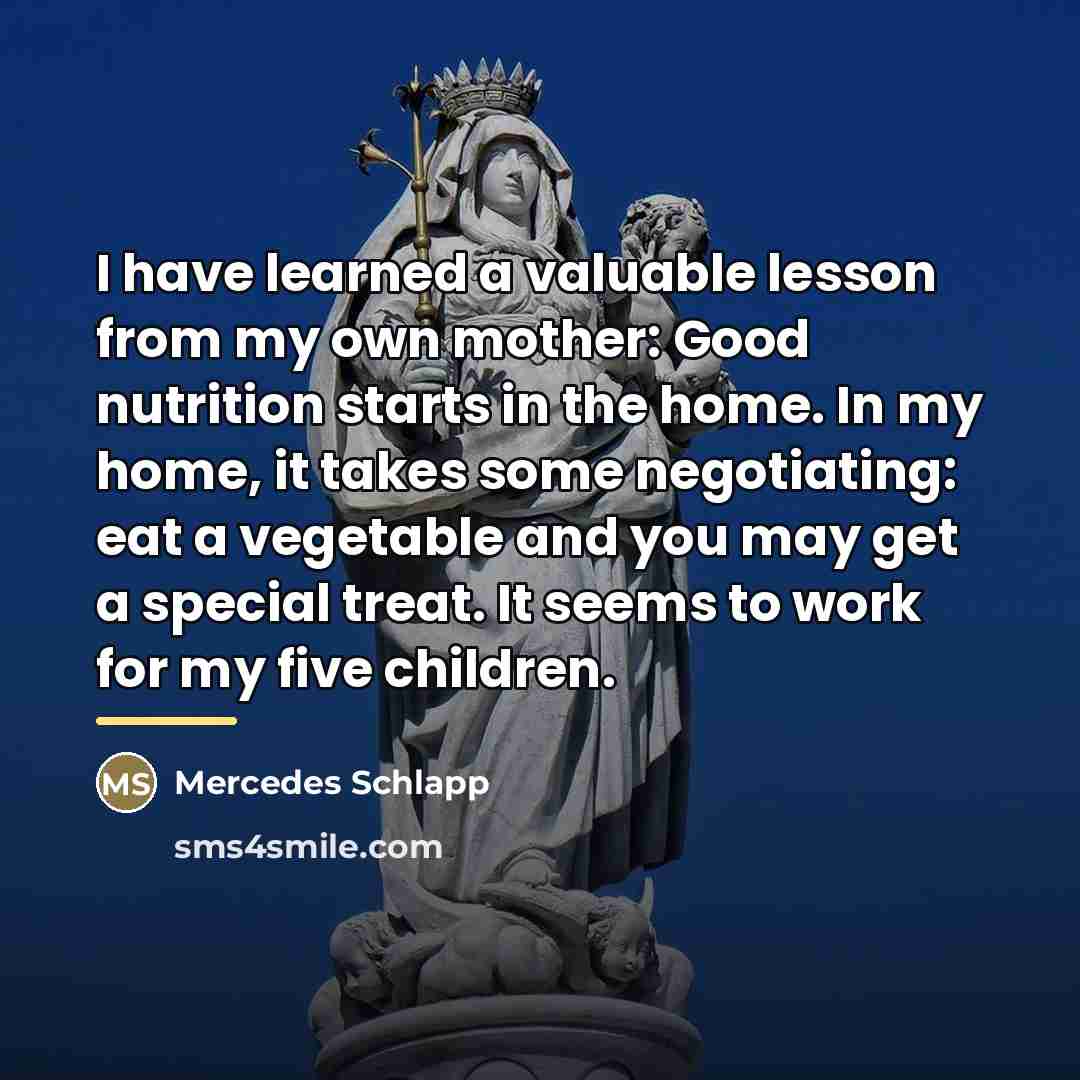 “I have learned a valuable lesson from my own mother:…” quote by Mercedes Schlapp