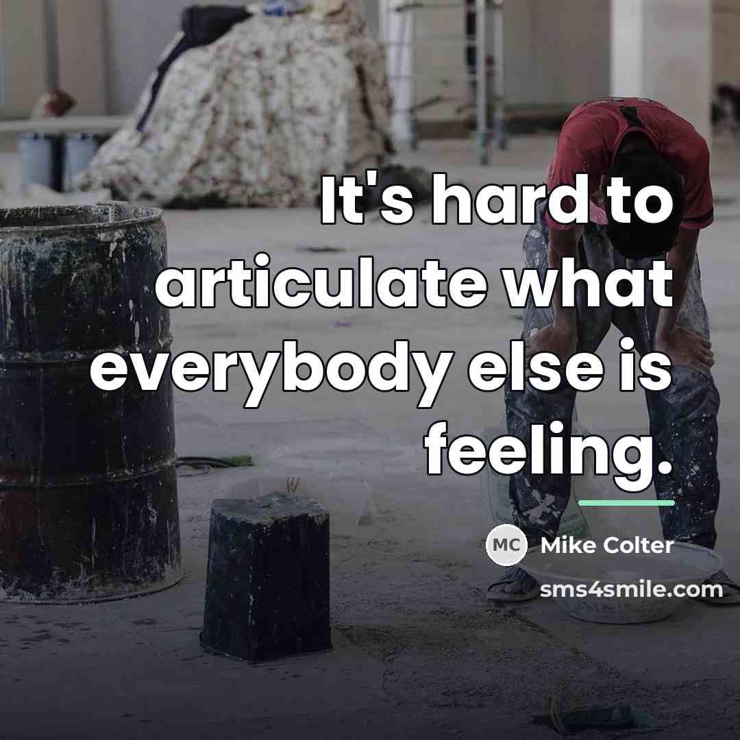 “It's hard to articulate what everybody else is feeling.…” quote by Mike Colter