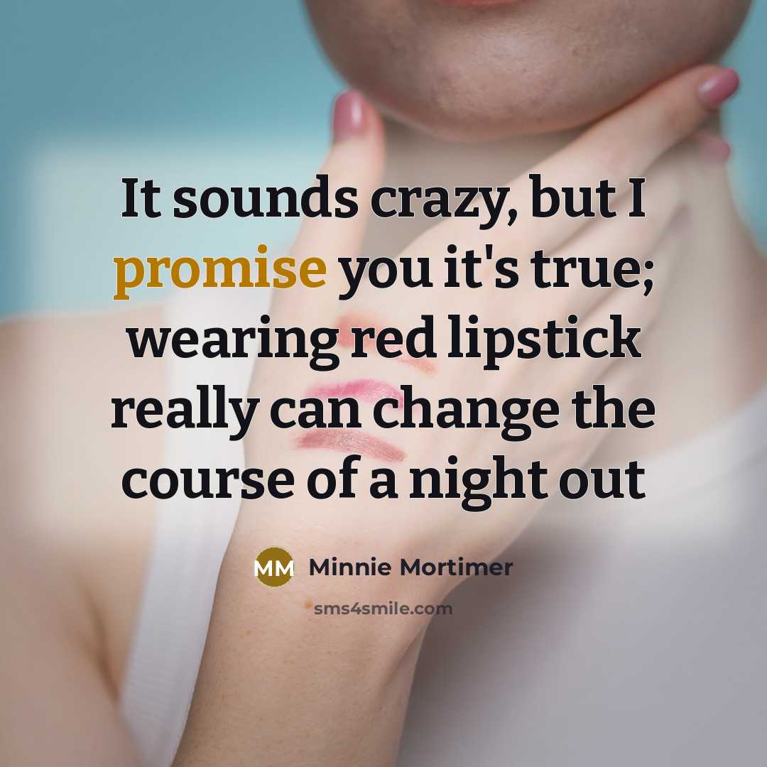 “It sounds crazy, but I promise you it's true; wearing…” quote by Minnie Mortimer