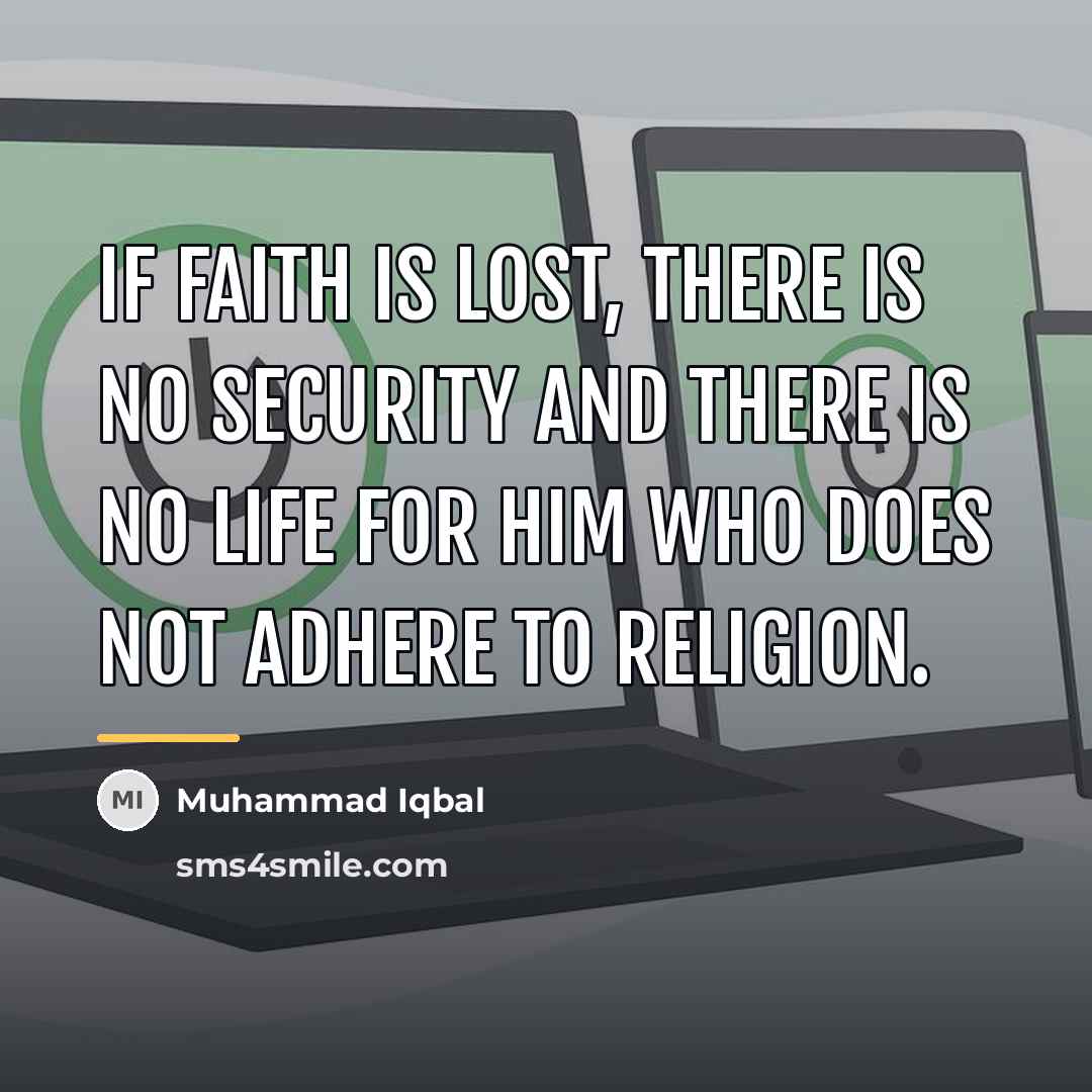 “If faith is lost, there is no security and there…” quote by Muhammad Iqbal