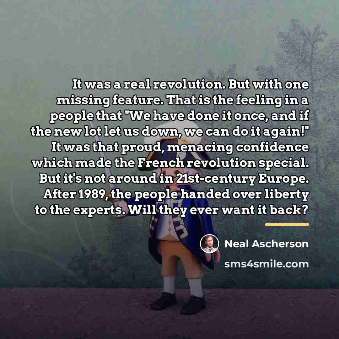 “It was a real revolution. But with one missing feature.…” quote by Neal Ascherson