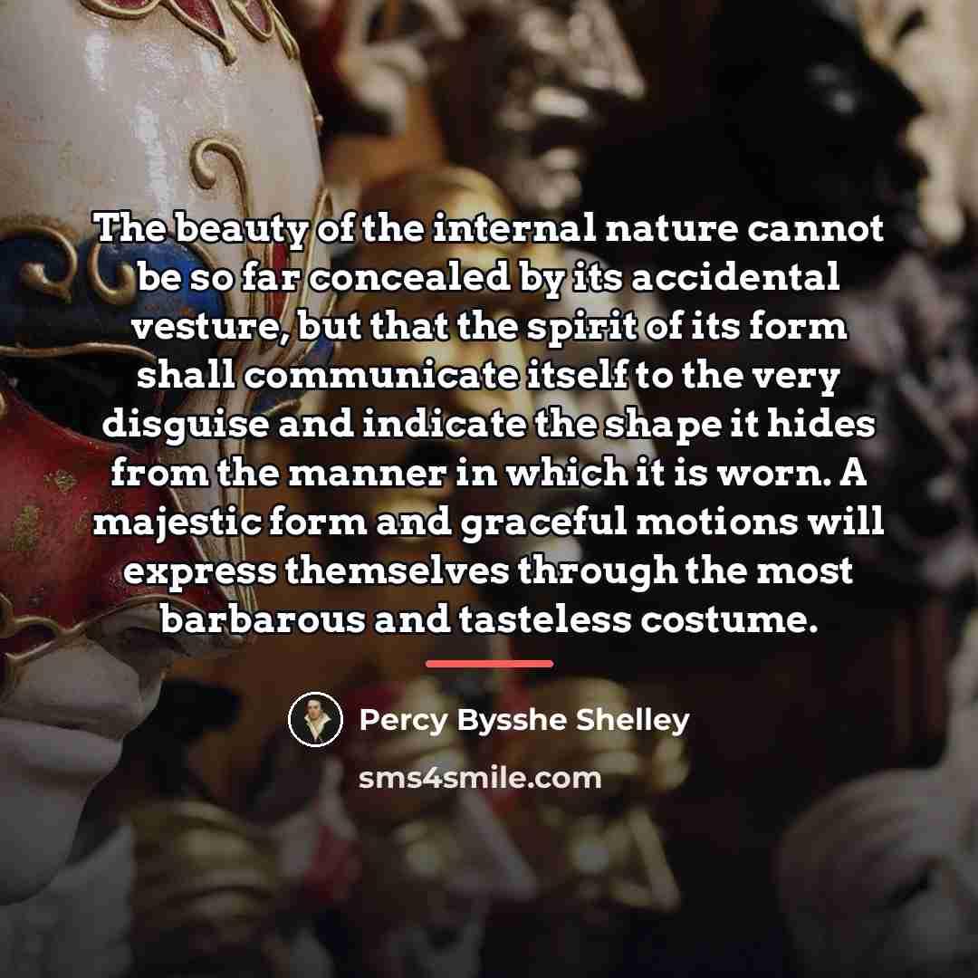 “The beauty of the internal nature cannot be so far…” quote by Percy Bysshe Shelley