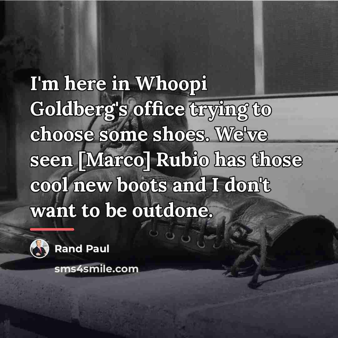 “I'm here in Whoopi Goldberg's office trying to choose some…” quote by Rand Paul