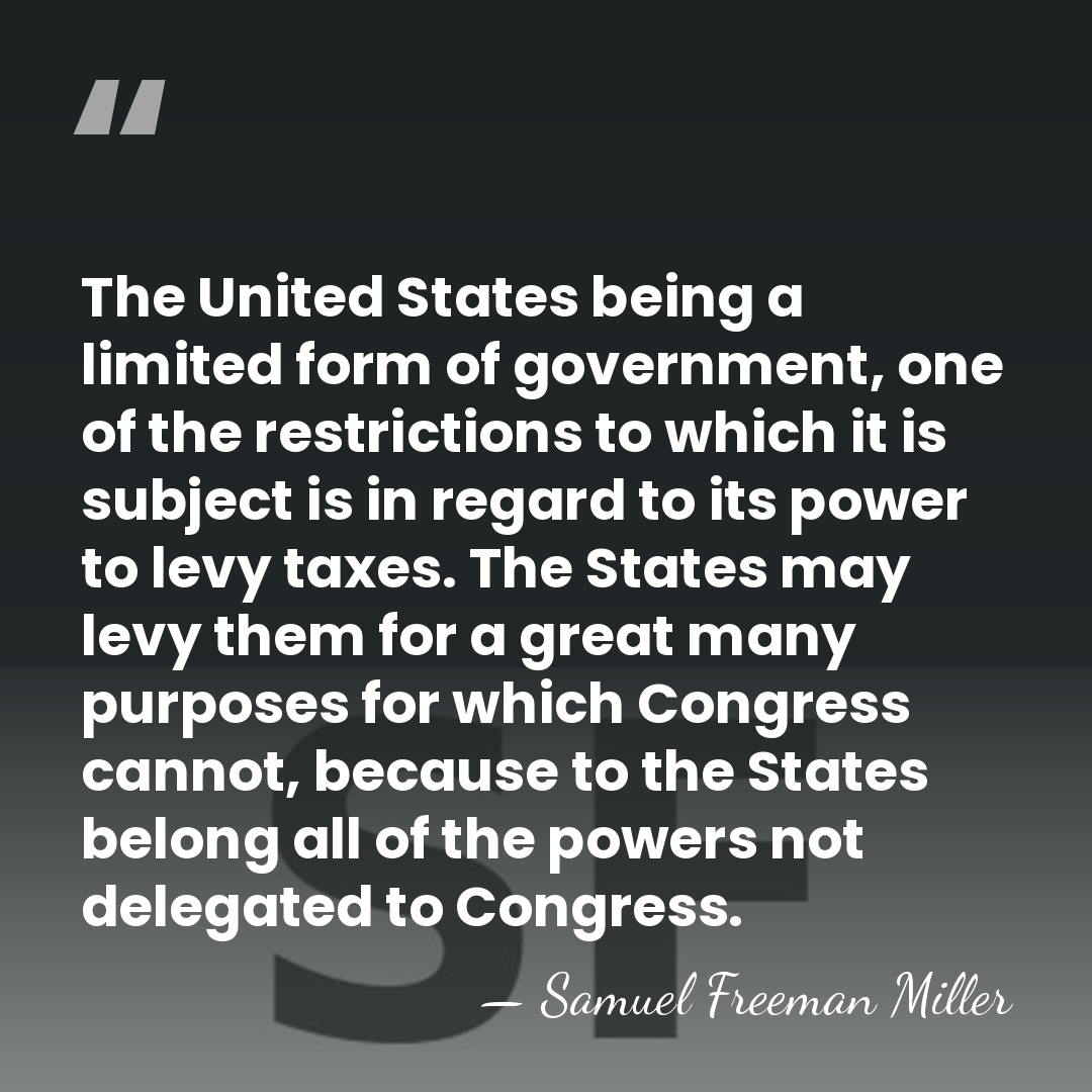 The United States being a limited form of government, one of the&hellip; - Samuel Freeman Miller