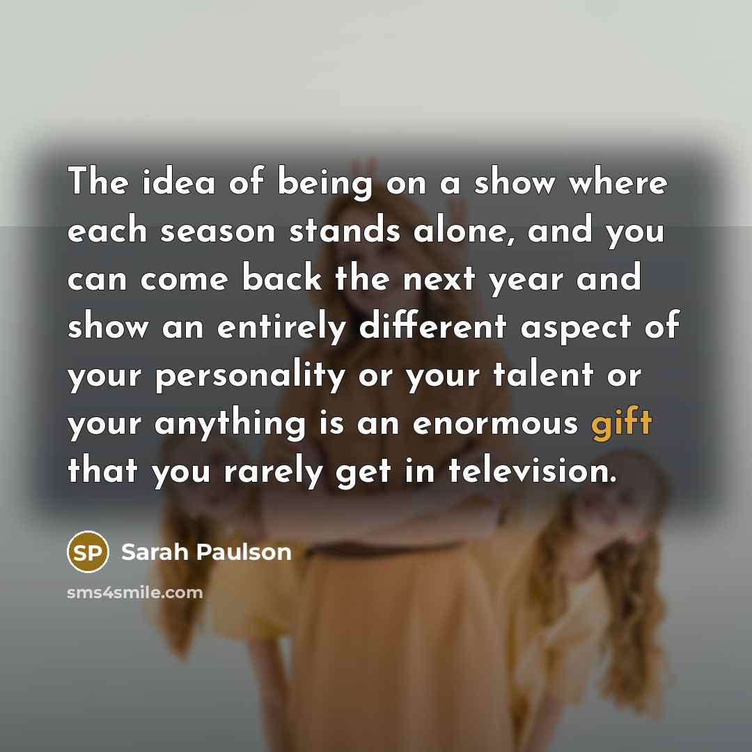 “The idea of being on a show where each season…” quote by Sarah Paulson