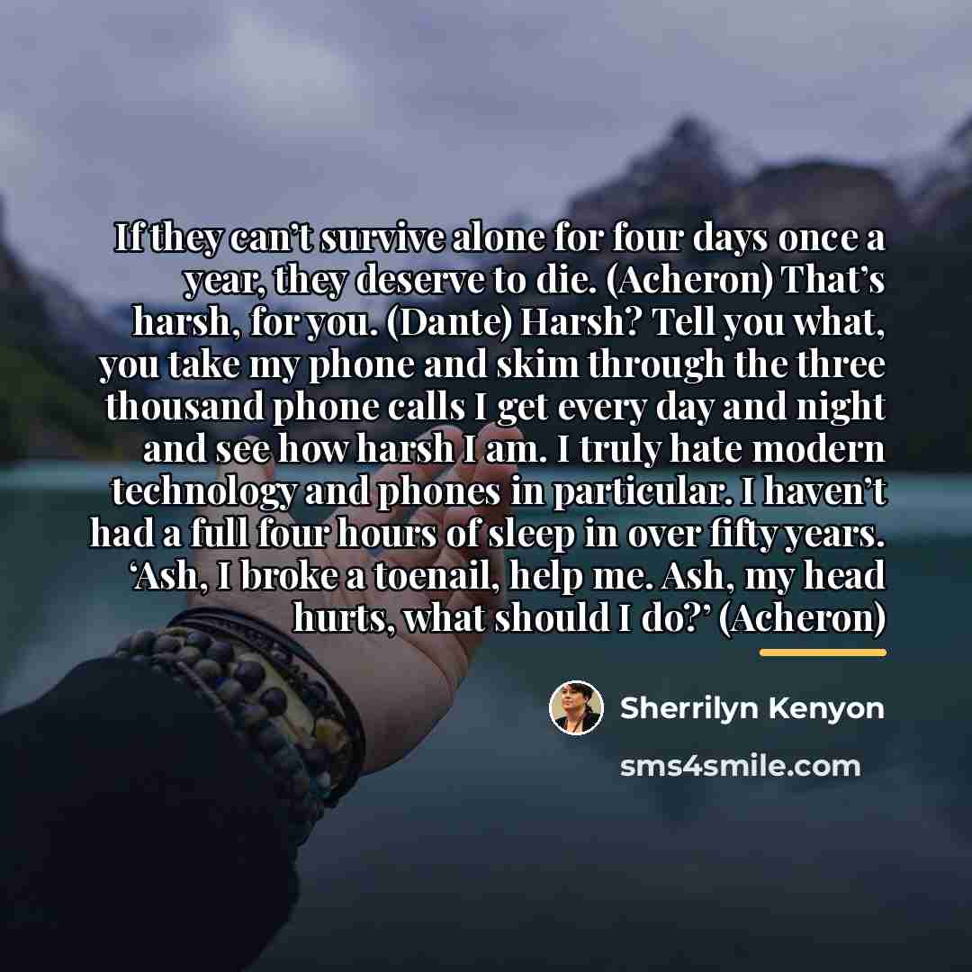 “If they can’t survive alone for four days once a…” quote by Sherrilyn Kenyon