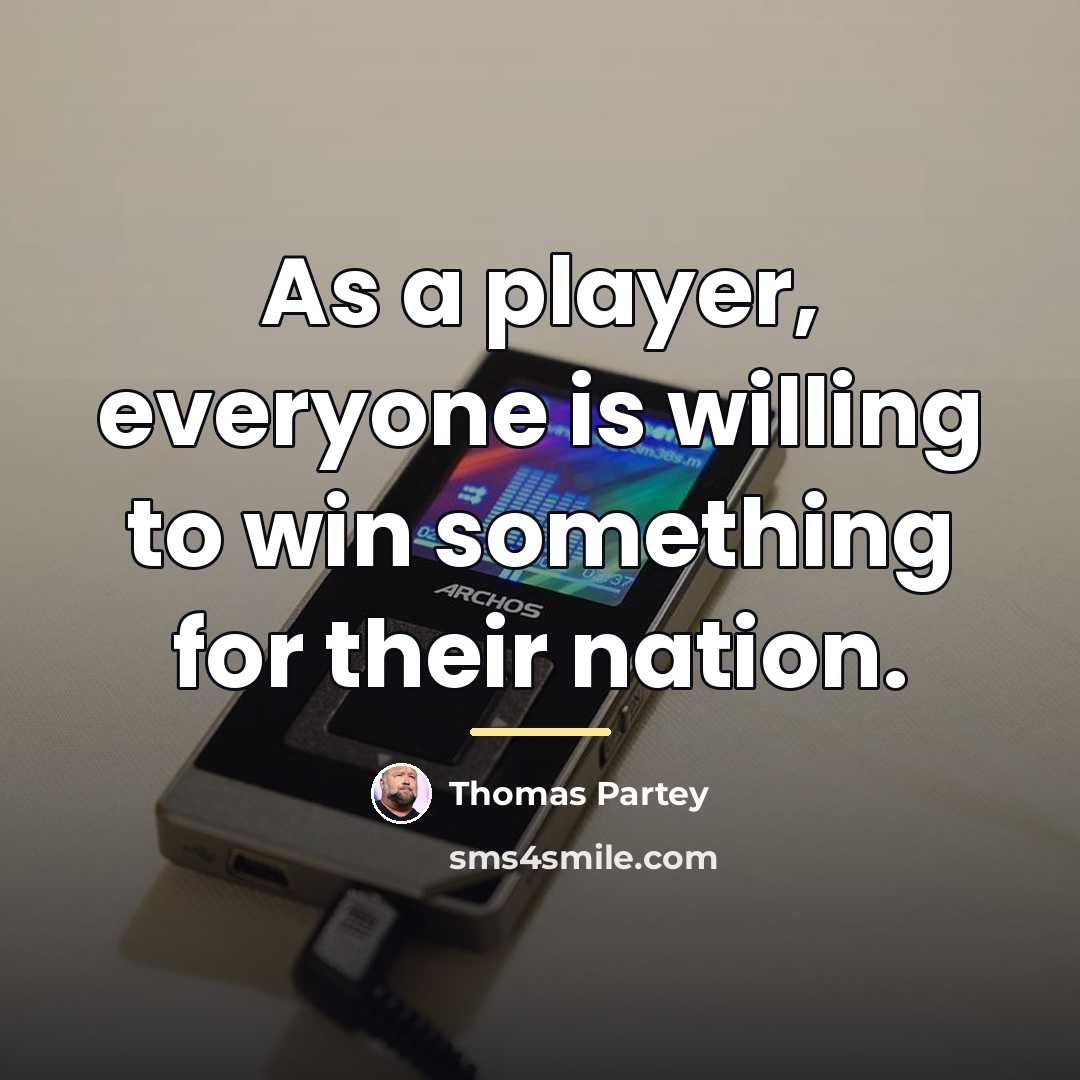 “As a player, everyone is willing to win something for…” quote by Thomas Partey